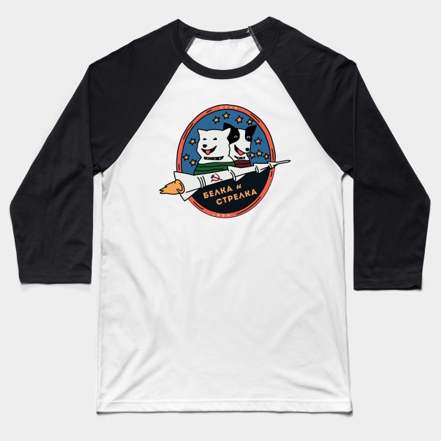 Belka And Strelka First Space Travelers Baseball T-Shirt by okpinsArtDesign